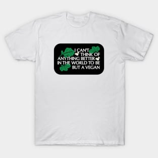 Being a Vegan T-Shirt